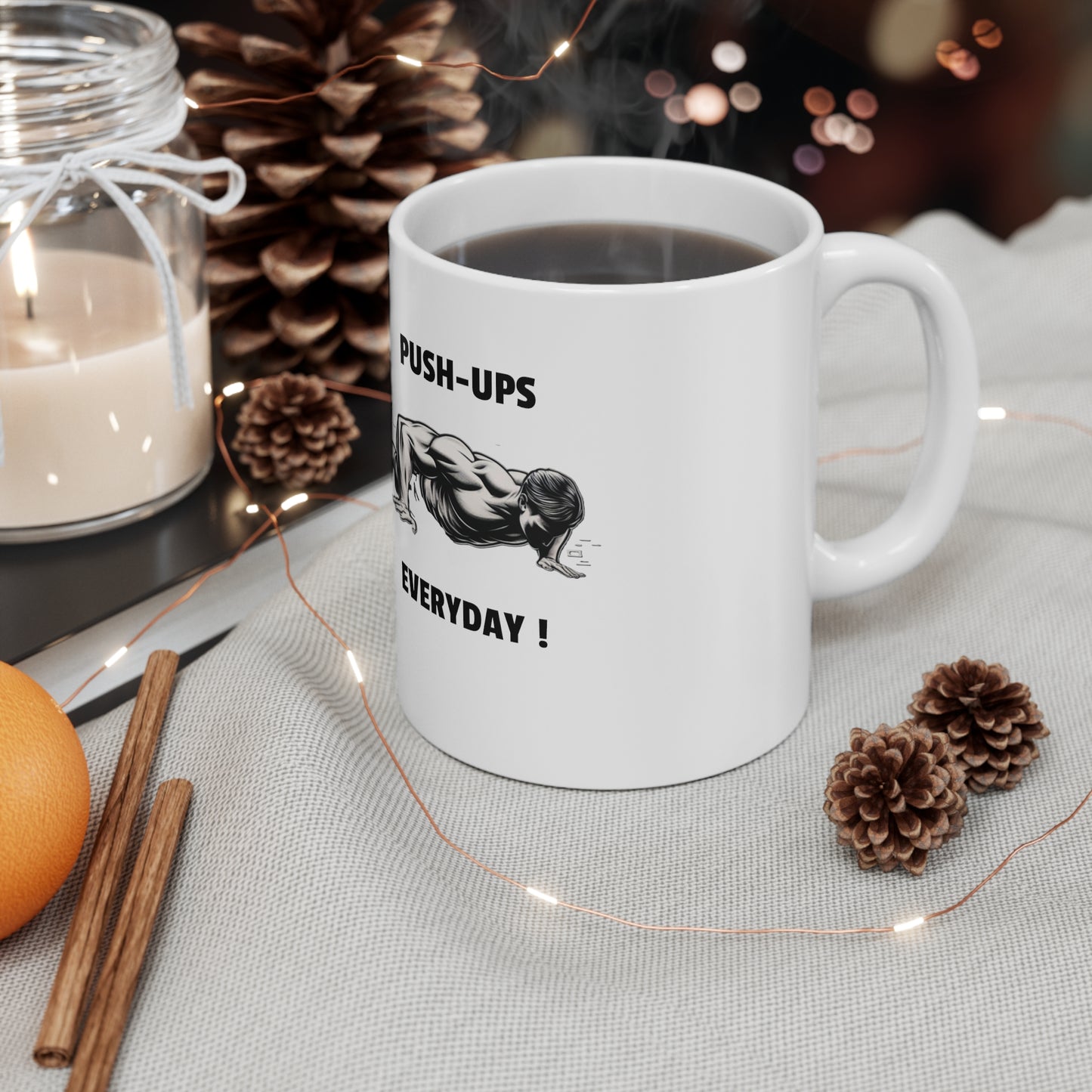 Pushups Everyday Ceramic Mug 11oz