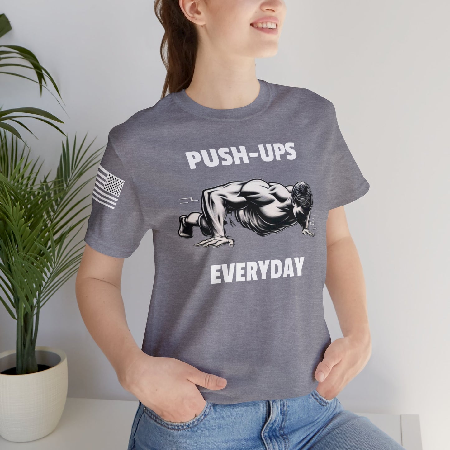 Pushups Everyday Unisex T-Shirt with American Flag and Right Sleeve Patch