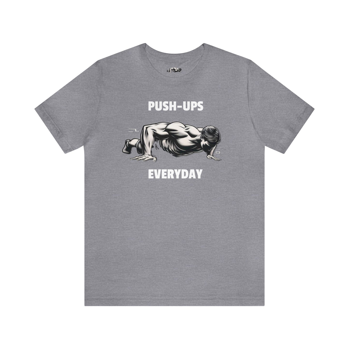 Pushups Everyday Unisex T-Shirt