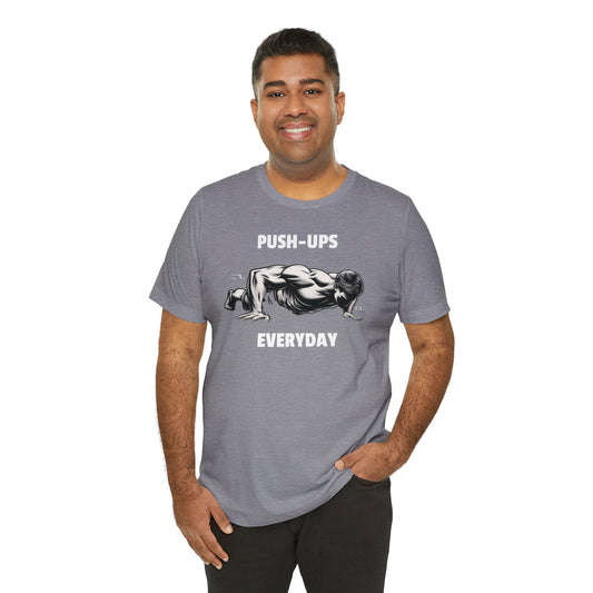 Pushups Everyday Unisex T-Shirt